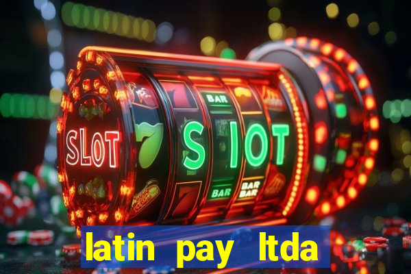 latin pay ltda jogos online